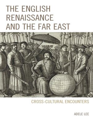 cover image of The English Renaissance and the Far East
